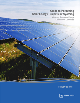 Guide to Permitting Solar Energy Projects in Wyoming Wyoming Renewable Energy Coordination Committee