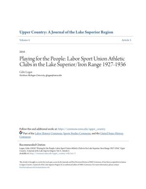 Labor Sport Union Athletic Clubs in the Lake Superior/Iron Range 1927-1936 Gabe Logan Northern Michigan University, Glogan@Nmu.Edu