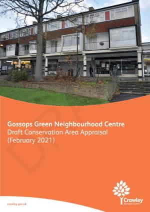 Gossops Green Neighbourhood Centre Draft Conservation Area Appraisal (February 2021) DRAFT