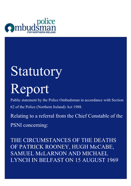 Statutory Report | Relating to a Referral from the Chief Constable of the PSNI Concerning: the Circumstances of the Deaths of Pa