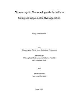 N-Heterocyclic Carbene Ligands for Iridium- Catalysed Asymmetric Hydrogenation