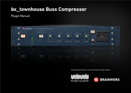 Bx Townhouse Buss Compressor Plugin Manual