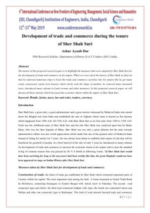 Development of Trade and Commerce During the Tenure of Sher Shah Suri Azhar Ayoub Dar Phd Research Scholar, Department of History D.A.V.V Indore (M.P.) India