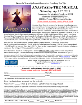 ANASTASIA-THE MUSICAL Saturday, April 22, 2017 Bus Departs the Municipal Complex at 10AM and Returns at Approximately 6PM