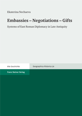 Embassies – Negotiations – Gifts Bassies As a Basic Feature of International They Travel and How Far? Nechaeva Scru- Communication