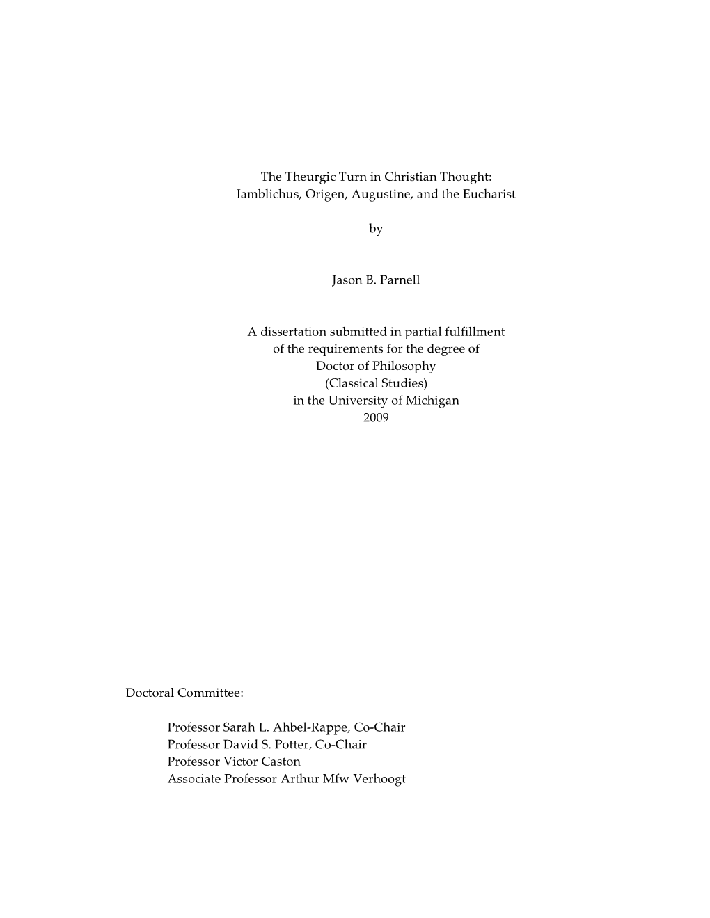 The Theurgic Turn in Christian Thought: Iamblichus, Origen, Augustine, and the Eucharist by Jason A