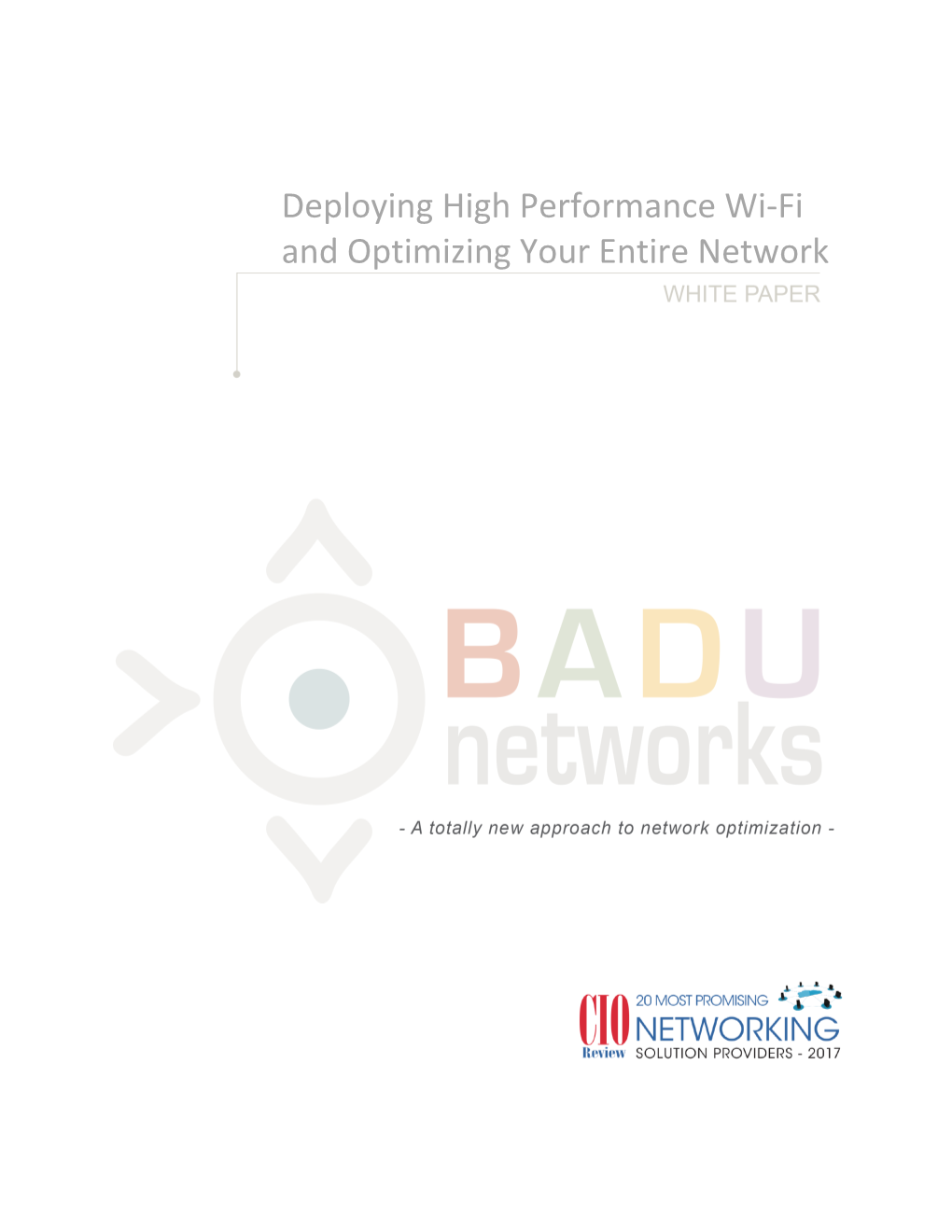 Deploying High Performance Wi-Fi and Optimizing Your Entire Network