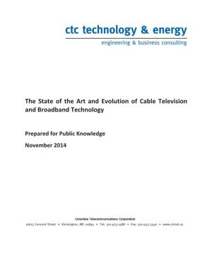 The State of the Art and Evolution of Cable Television and Broadband Technology