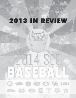 2013 in REVIEW YEAR in REVIEW ALABAMA  ARKANSAS  AUBURN  FLORIDA  GEORGIA  KENTUCKY  LSU  OLE MISS 2013 SEC BASEBALL EASTERN DIVISION SEC Pct