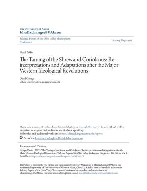 The Taming of the Shrew and Coriolanus: Re-Interpretations and Adaptations After the Major Western Ideological Revolutions David George, Urbana University