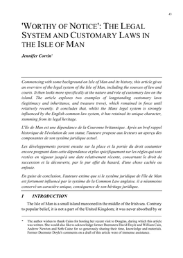 'WORTHY of NOTICE': the LEGAL SYSTEM and CUSTOMARY LAWS in the ISLE of MAN Jennifer Corrin*