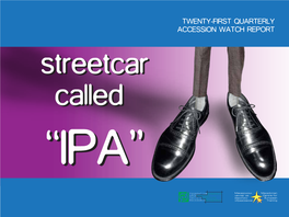 TWENTY-FIRST QUARTERLY ACCESSION WATCH REPORT Streetcarstreetcar Calledcalled “IPA”“IPA”