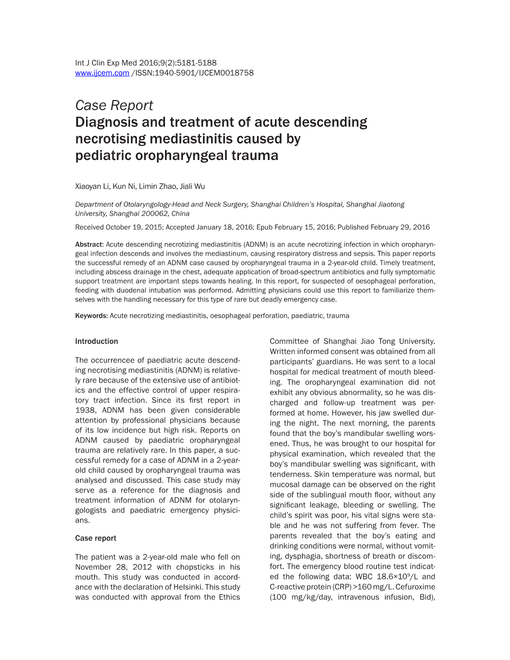 Case Report Diagnosis and Treatment of Acute Descending Necrotising Mediastinitis Caused by Pediatric Oropharyngeal Trauma