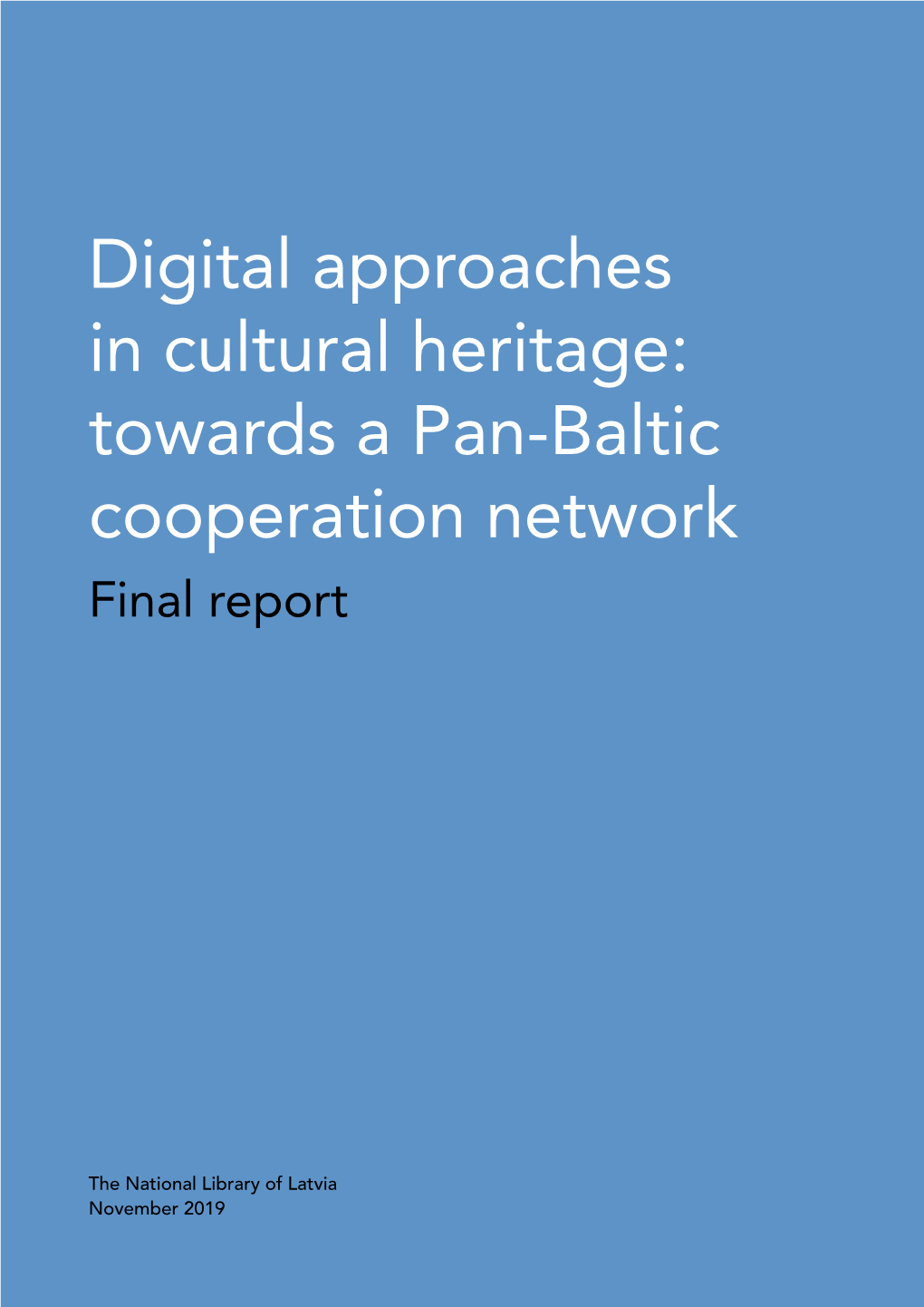 Digital Approaches in Cultural Heritage: Towards a Pan-Baltic Cooperation Network