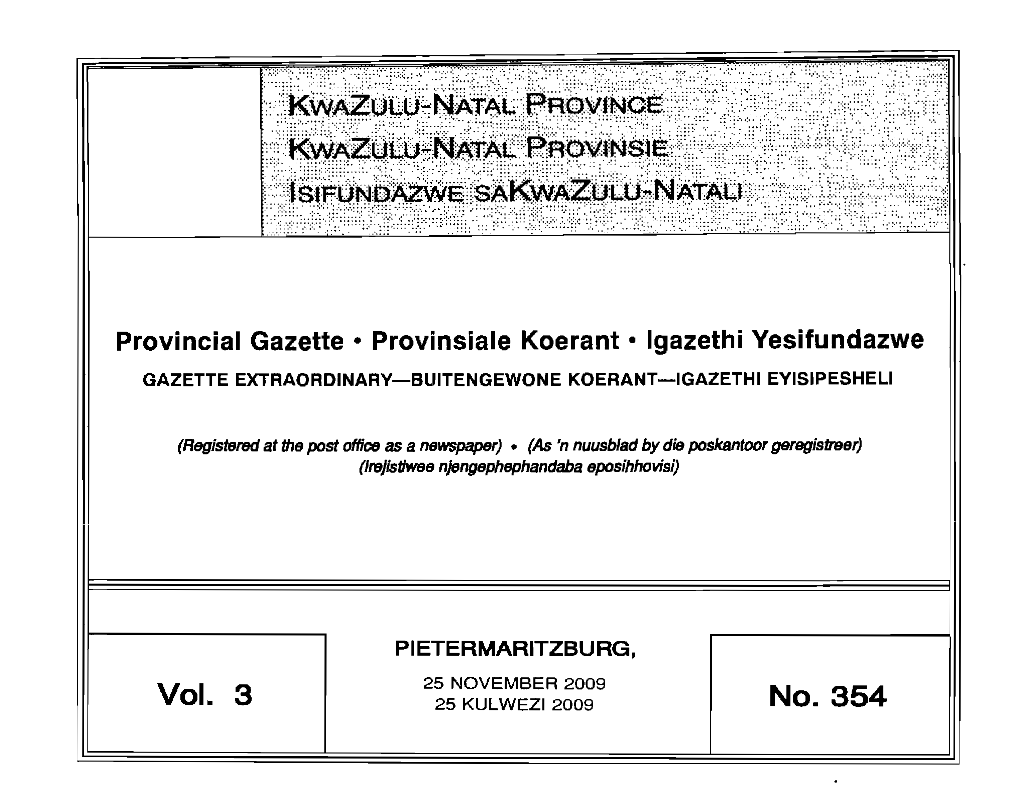 No. 354 2 Extraordinary Provincial Gazette of Kwazulu-Natal 25 November 2009