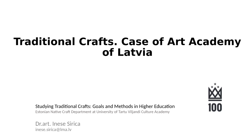 Traditional Crafts. Case of Art Academy of Latvia
