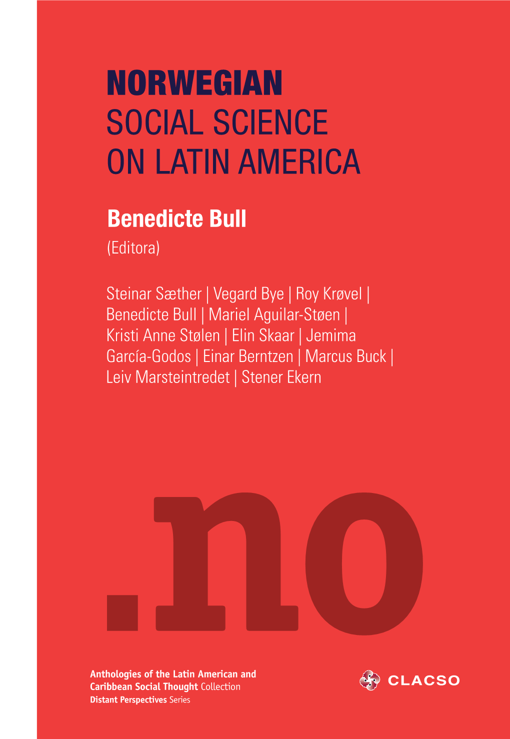 NORWEGIAN SOCIAL SCIENCE on LATIN AMERICA Distant Perspectives Series Caribbean Socialthoughtcollection Anthologies of Thelatinamericanand