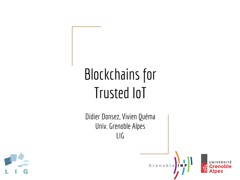 Blockchains for Trusted Iot