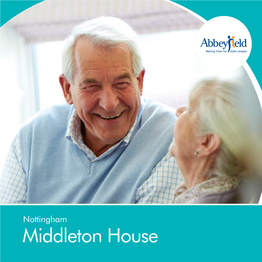 Middleton House the Abbeyfield Promise: We Make Time So You Can Enjoy Life