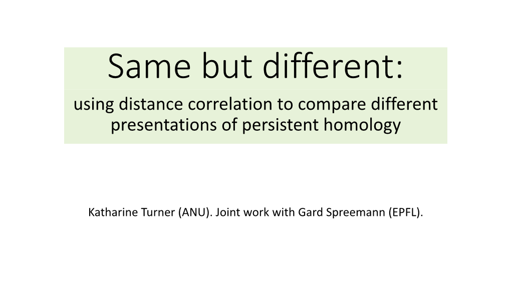Using Distance Correlation to Compare Different Presentations of Persistent Homology