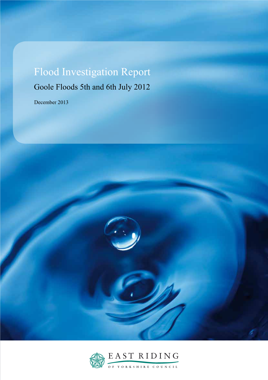 Flood Investigation Report Goole Floods, 5Th and 6Th July 2012