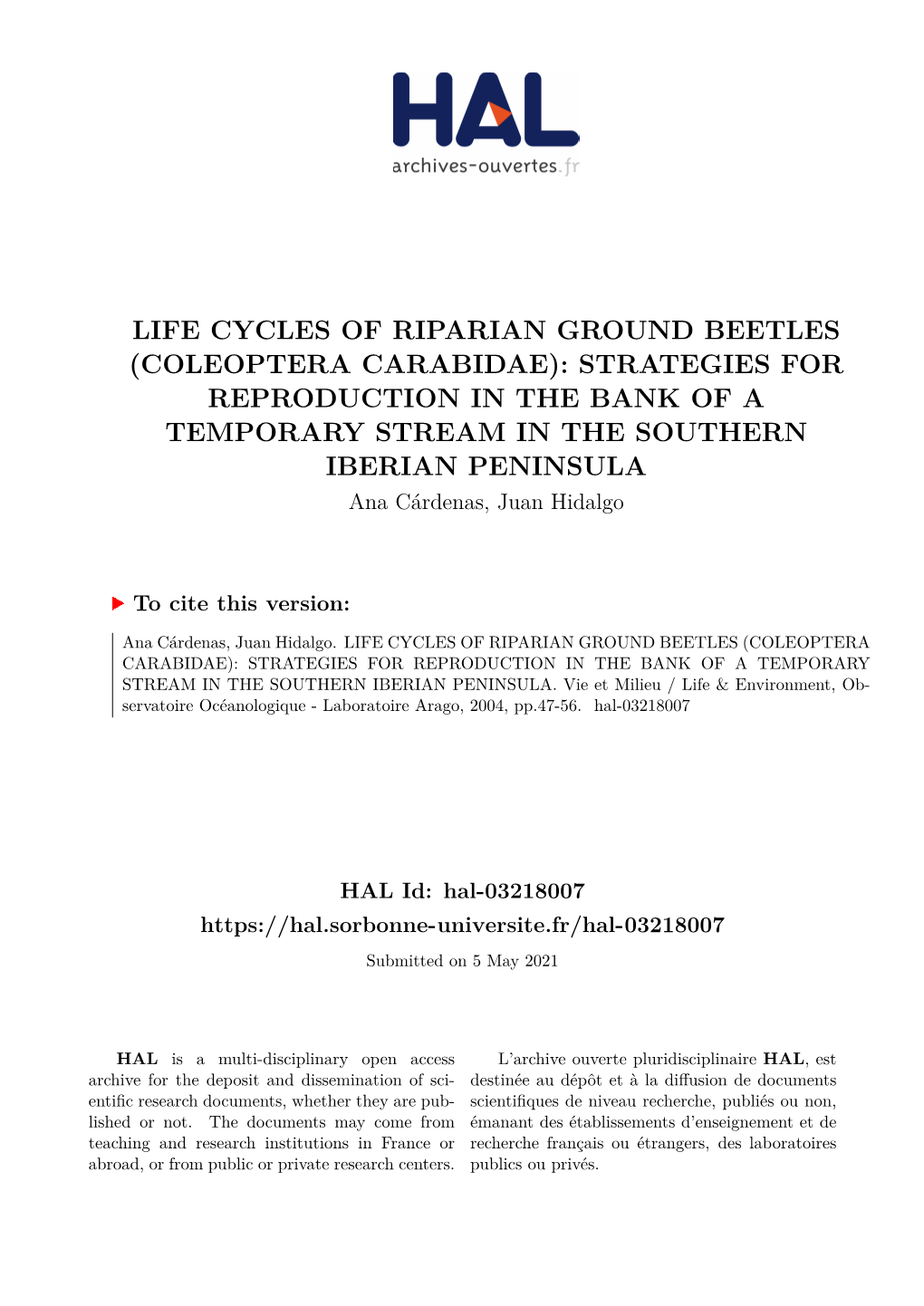 COLEOPTERA CARABIDAE): STRATEGIES for REPRODUCTION in the BANK of a TEMPORARY STREAM in the SOUTHERN IBERIAN PENINSULA Ana Cárdenas, Juan Hidalgo