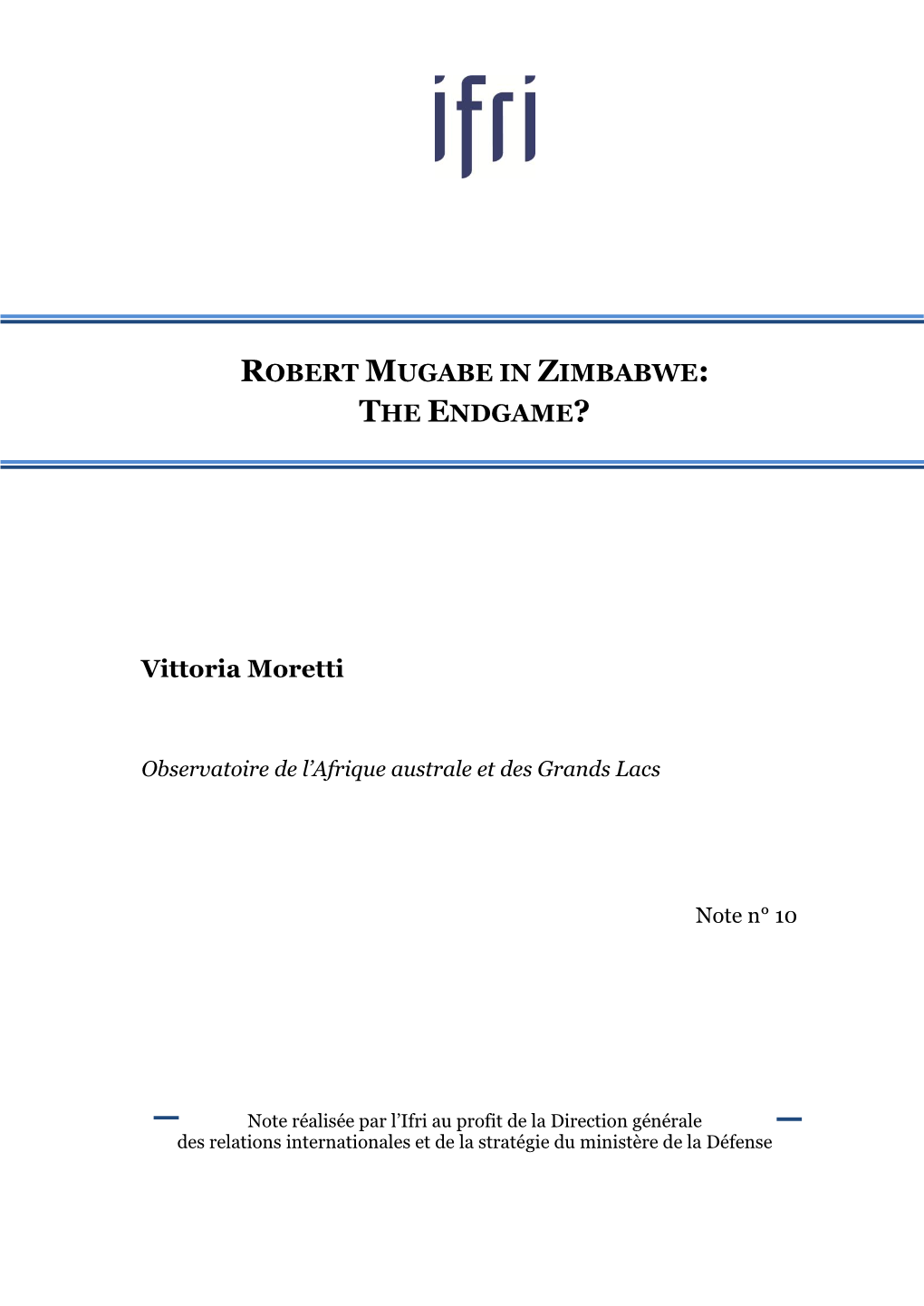 Robert Mugabe in Zimbabwe: the Endgame? Vittoria Moretti