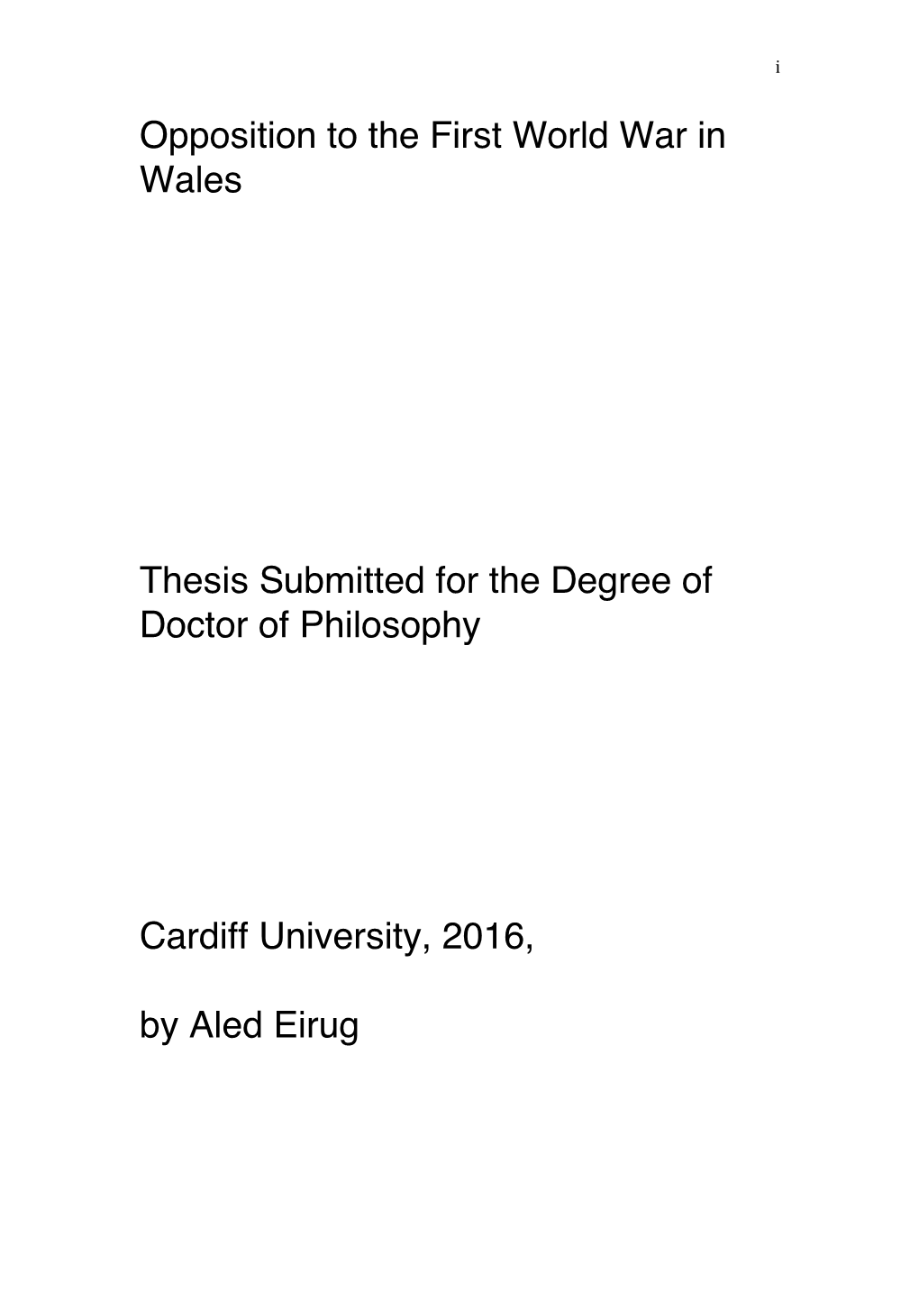 Opposition to the First World War in Wales Thesis Submitted for The