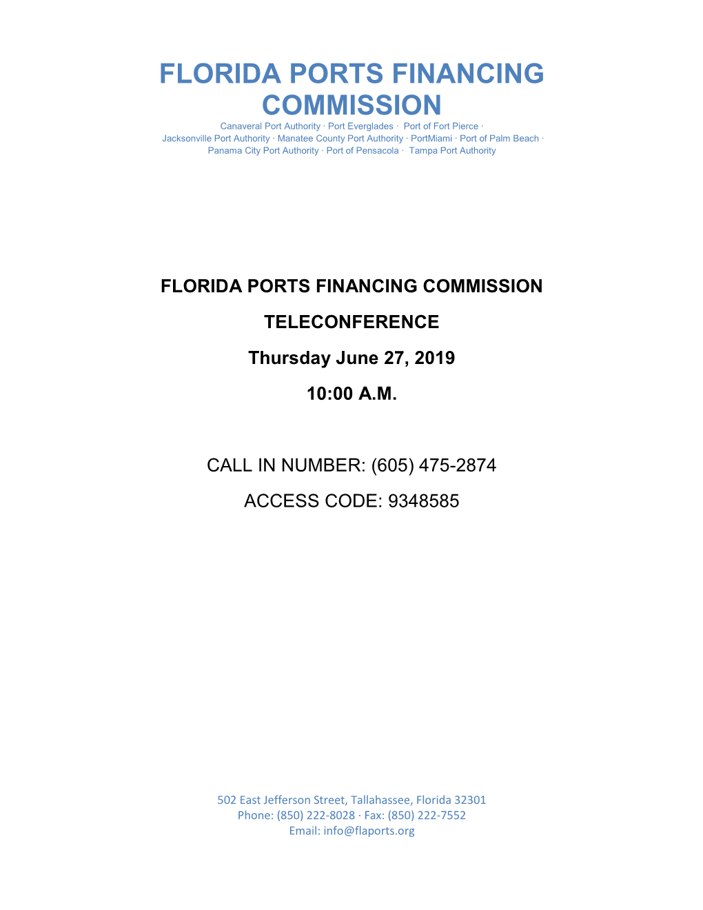 FLORIDA PORTS FINANCING COMMISSION TELECONFERENCE Thursday June 27, 2019 10:00 A.M
