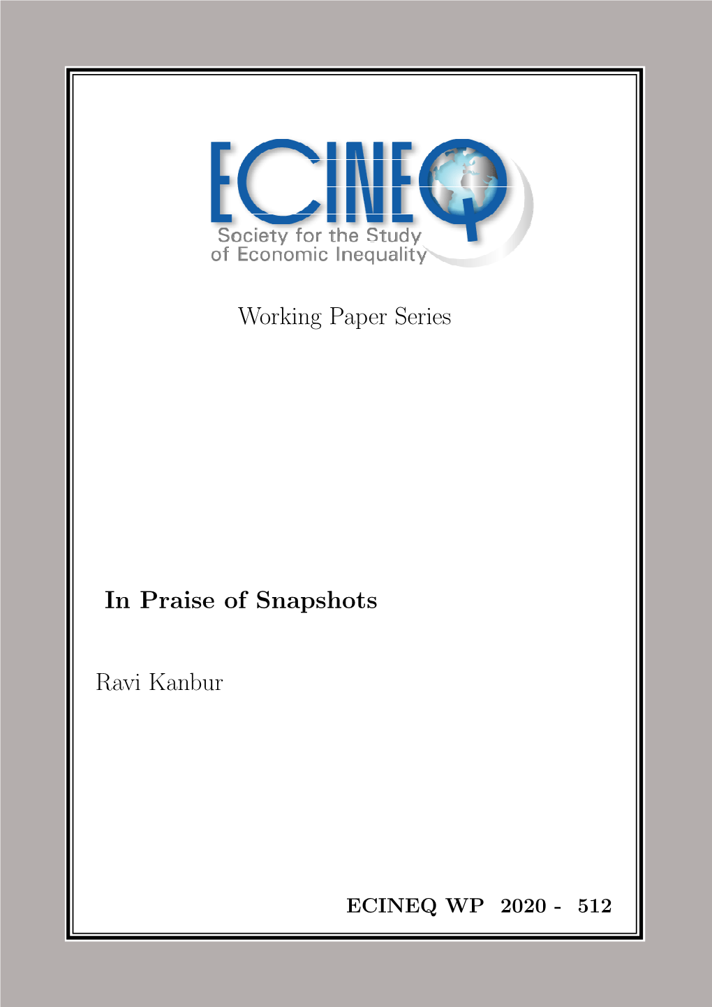 Working Paper Series in Praise of Snapshots Ravi Kanbur