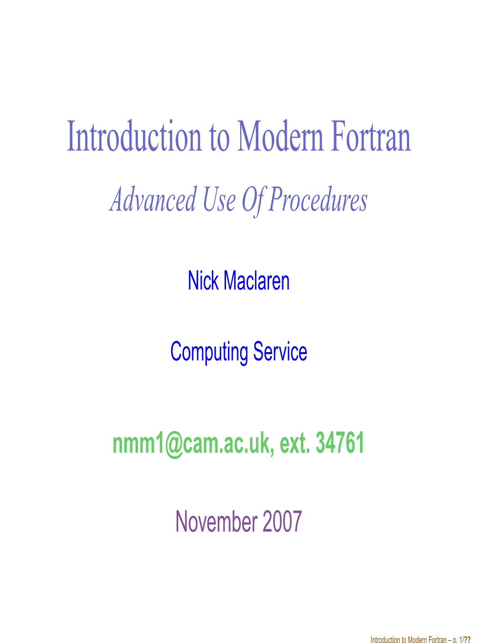Introduction to Modern Fortran Advanced Use of Procedures