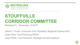 STOUFFVILLE CORRIDOR COMMITTEE Meeting # 2 – November 13 2015