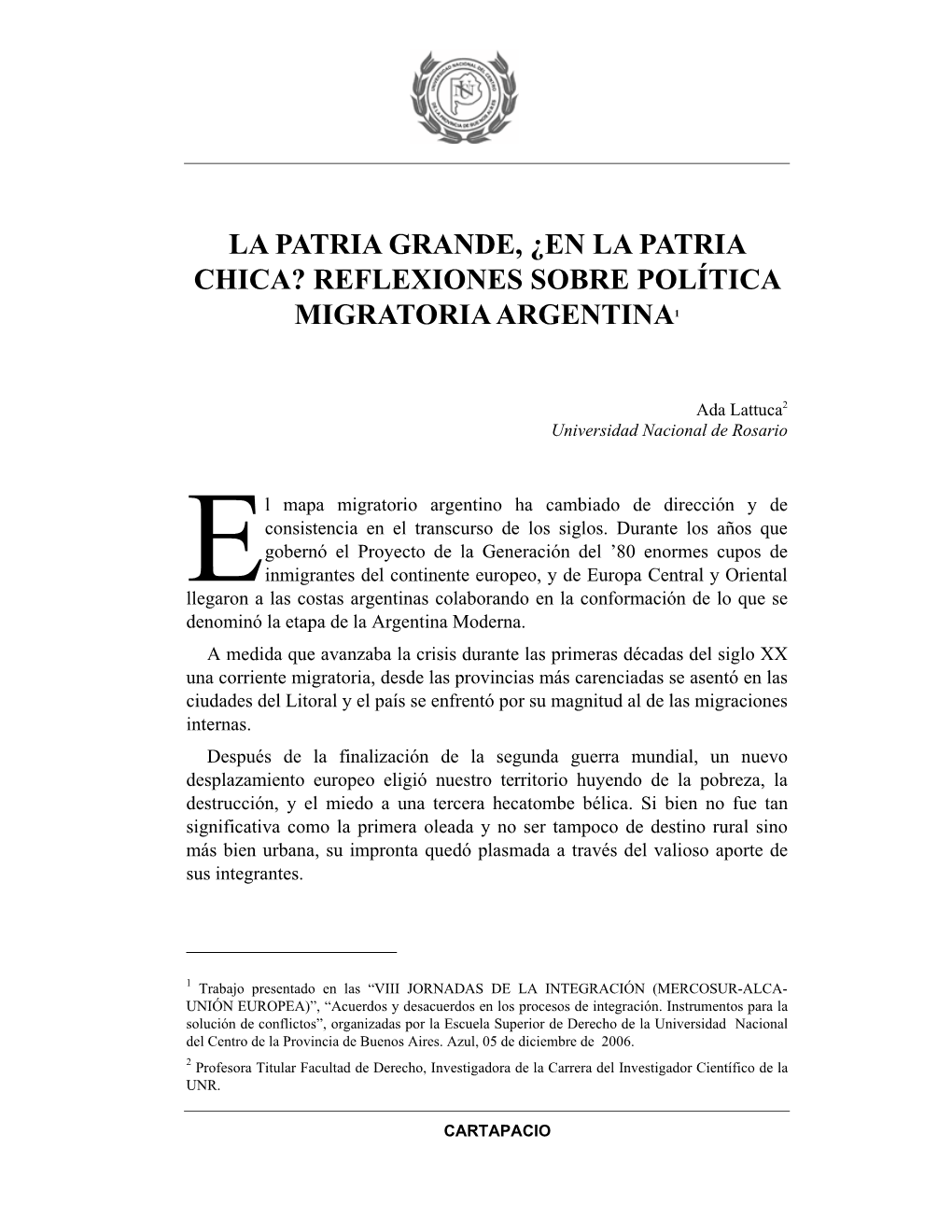 La Patria Grande, ¿En La Patria Chica? Reflexiones Sobre Política Migratoria Argentina1