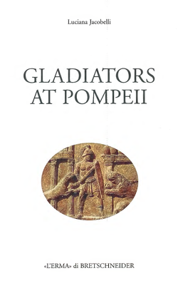 Gladiators at Pompeii