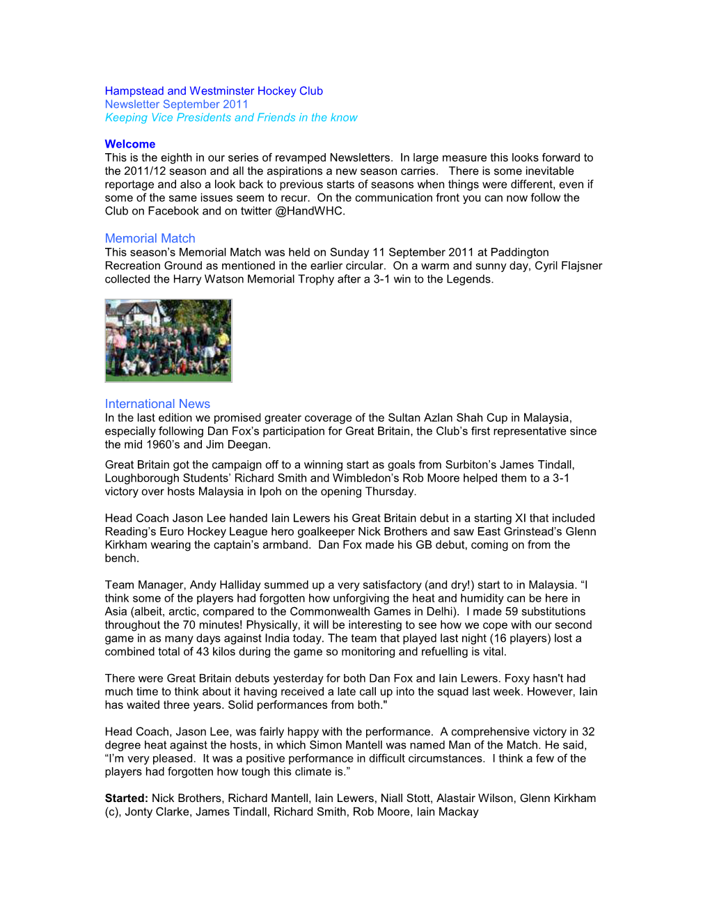 Hampstead and Westminster Hockey Club Newsletter September 2011 Keeping Vice Presidents and Friends in the Know