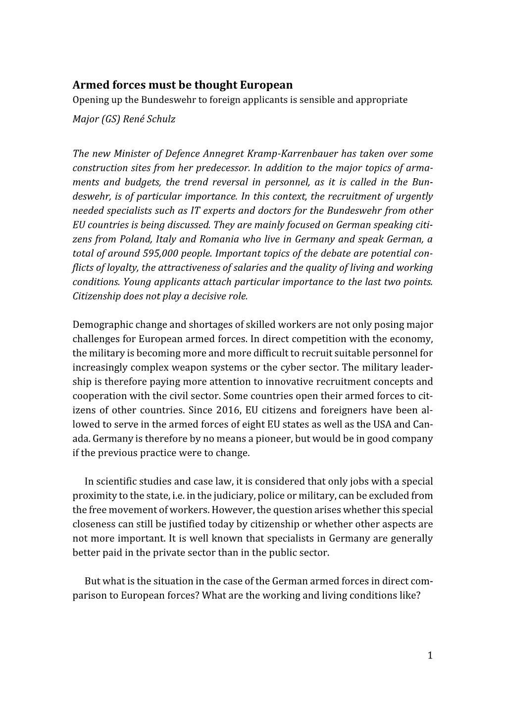 Armed Forces Must Be Thought European Opening up the Bundeswehr to Foreign Applicants Is Sensible and Appropriate Major (GS) René Schulz