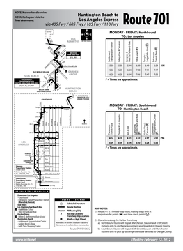 Route 701 N See Map Insert MONDAY - FRIDAY: Northbound W E TO: Los Angeles