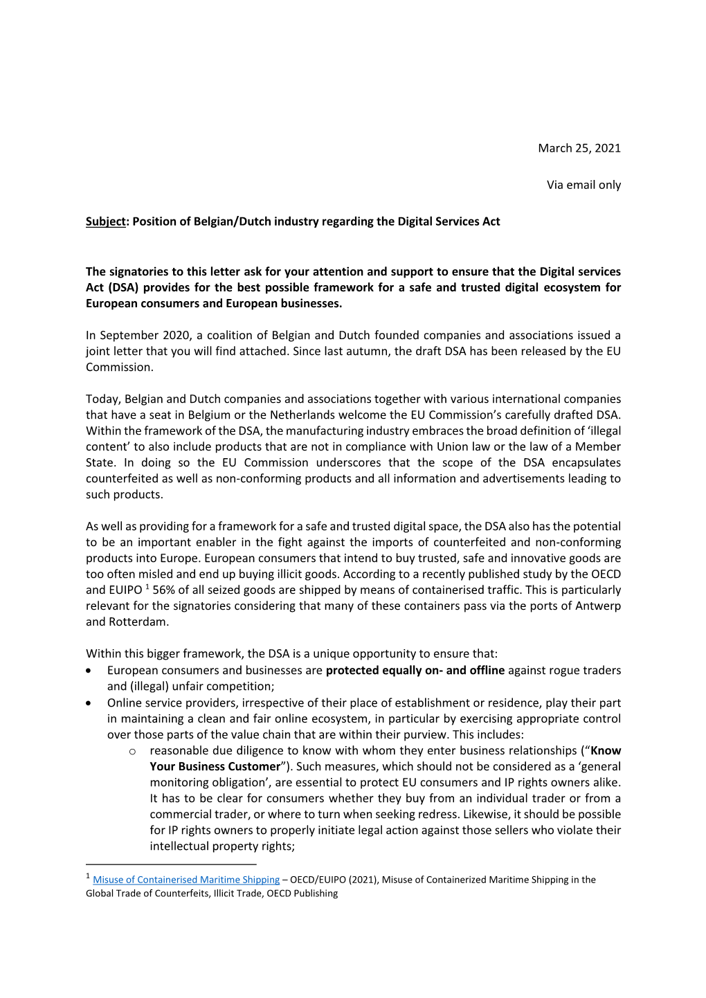 March 25, 2021 Via Email Only Subject: Position of Belgian/Dutch Industry Regarding the Digital Services Act the Signatories To