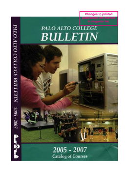 2005 – 2007 PALO ALTO COLLEGE BULLETIN Catalog of Courses