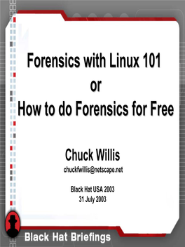 Forensics with Linux 101 Or How to Do Forensics for Free