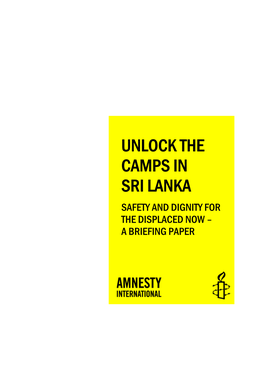 Unlock the Camps in Sri Lanka Safety and Dignity for the Displaced Now – a Briefing Paper