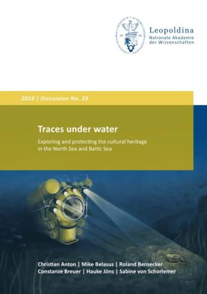 Traces Under Water Exploring and Protecting the Cultural Heritage in the North Sea and Baltic Sea
