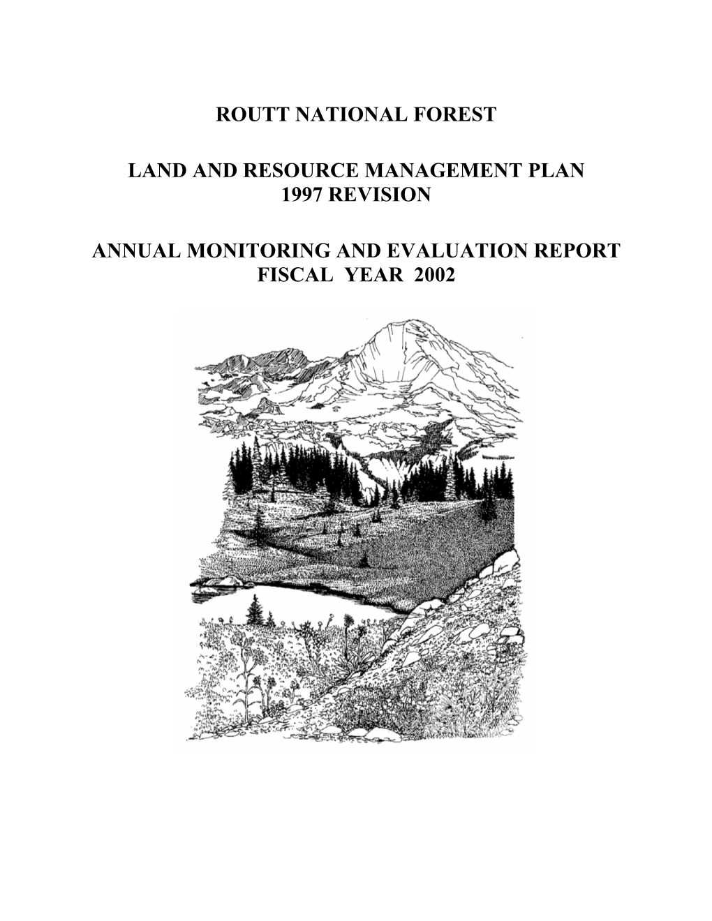 Routt National Forest Land and Resource Management Plan (1997 Revision) During Fiscal Year 2002