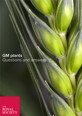 GM Plants Questions and Answers GM Plants: Questions and Answers Issued: May 2016 DES3710