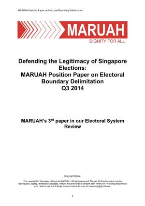 Defending the Legitimacy of Singapore Elections: MARUAH Position Paper on Electoral Boundary Delimitation Q3 2014