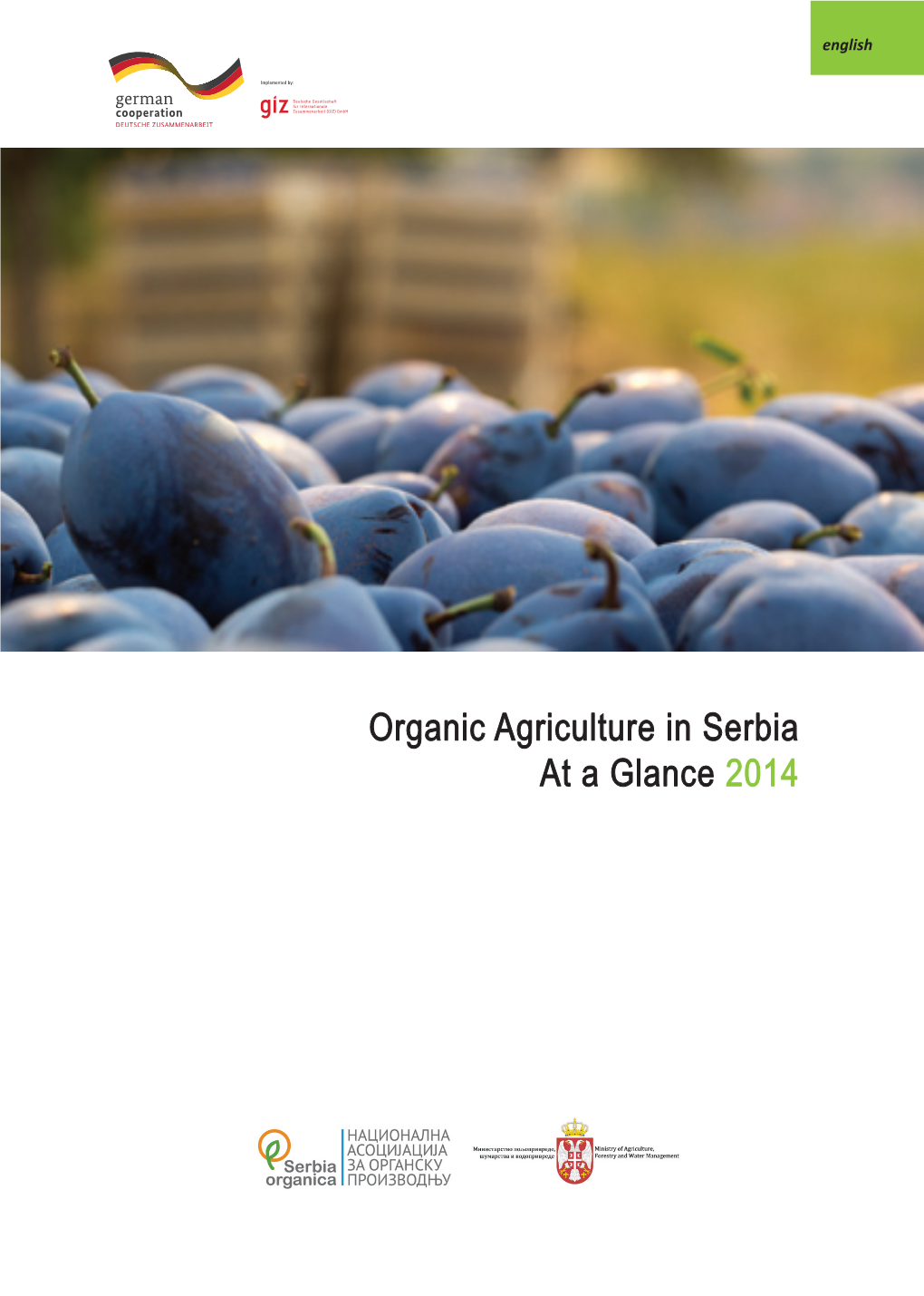 Organic Agriculture in Serbia at a Glance 2014