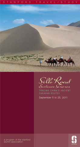 Silk Road Suitcase Seminar TRACING CHINA’S ANCIENT CARAVAN ROUTES September 5 to 25, 2011