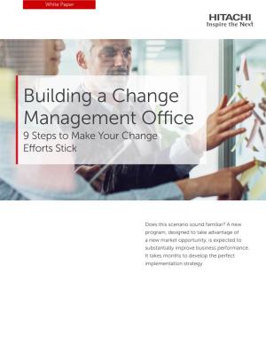 Building a Change Management Office 9 Steps to Make Your Change Efforts Stick