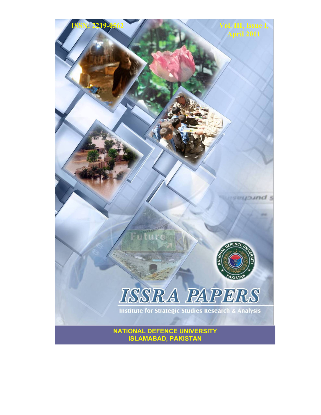 ISSRA PAPERS Institute for Strategic Studies, Research & Analysis (ISSRA) National Defence University, Islamabad