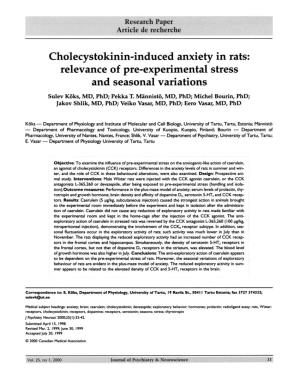 Cholecystokinin-Induced Anxiety in Rats: Relevance of Pre-Experimental Stress and Seasonal Variations Sulev Koks, MD, Phd; Pekka T